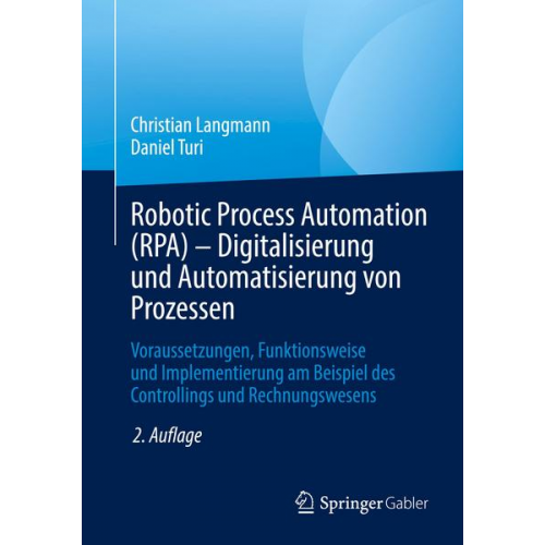 Christian Langmann & Daniel Turi - Robotic Process Automation (RPA) - Digitalisierung und Automatisierung von Prozessen