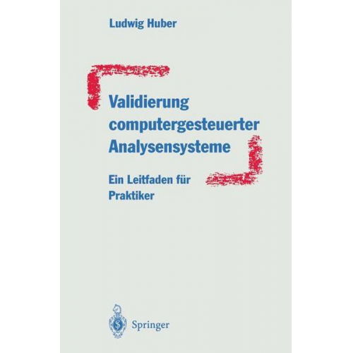 Ludwig Huber - Validierung computergesteuerter Analysensysteme