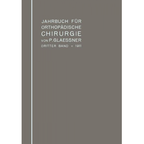 Paul Glaessner - Jahrbuch für orthopädische Chirurgie