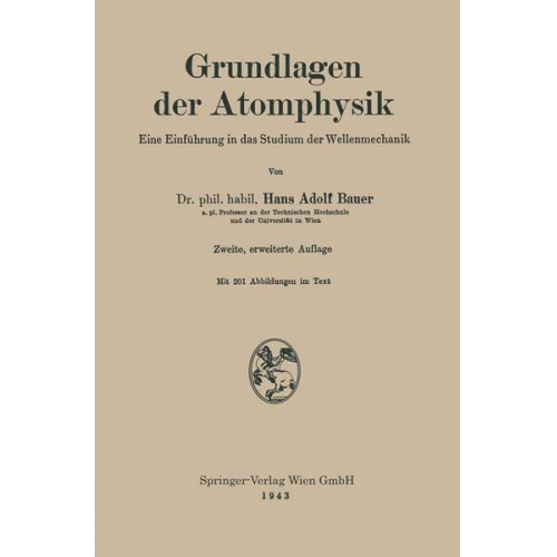 Hans Adolf Bauer - Grundlagen der Atomphysik