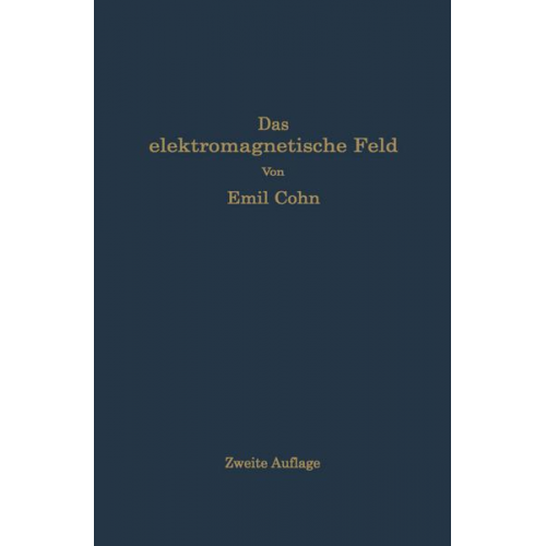 Emil Cohn - Das elektromagnetische Feld