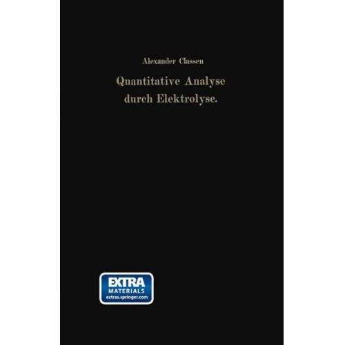 Alexander Classen & Heinrich Cloeren - Quantitative Analyse durch Elektrolyse