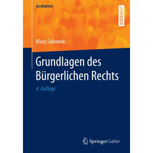 Klaus Sakowski - Grundlagen des Bürgerlichen Rechts