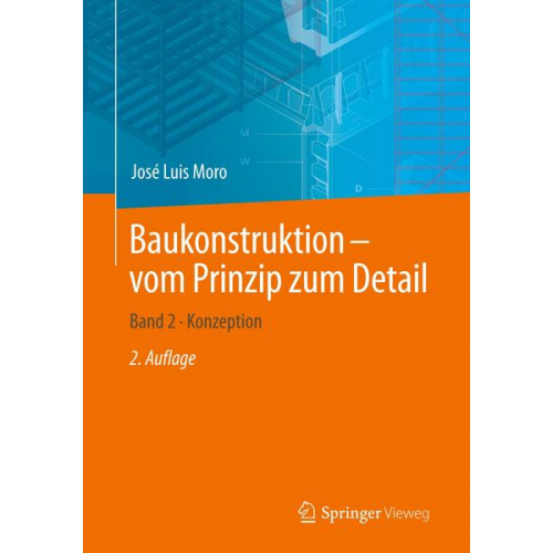 José Luis Moro - Baukonstruktion - vom Prinzip zum Detail