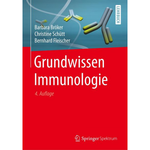 Barbara Bröker & Christine Schütt & Bernhard Fleischer - Grundwissen Immunologie