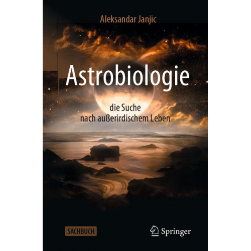 Aleksandar Janjic - Astrobiologie - die Suche nach außerirdischem Leben