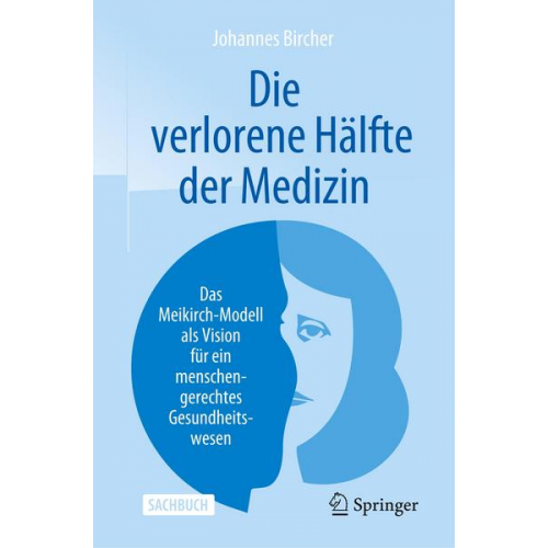 Johannes Bircher - Die verlorene Hälfte der Medizin