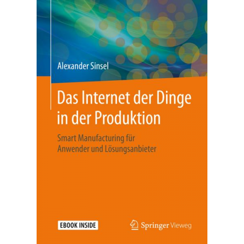 Alexander Sinsel - Das Internet der Dinge in der Produktion