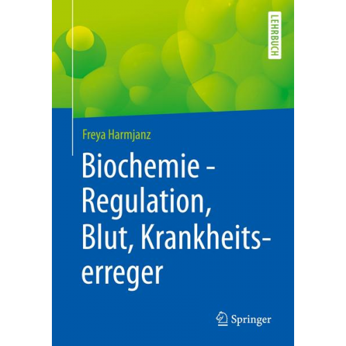 Freya Harmjanz - Biochemie - Regulation, Blut, Krankheitserreger