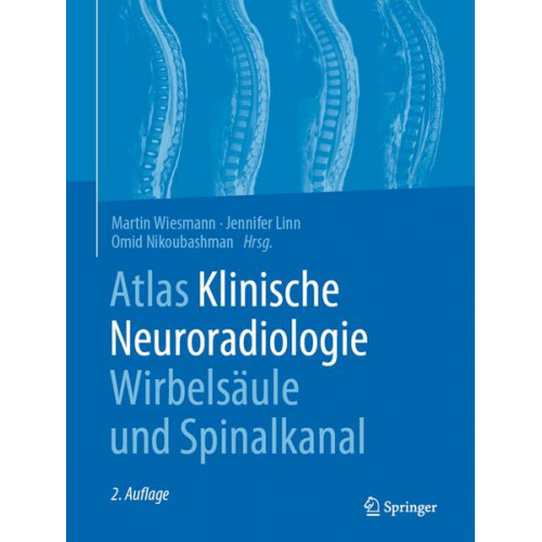 Atlas Klinische Neuroradiologie Wirbelsäule und Spinalkanal