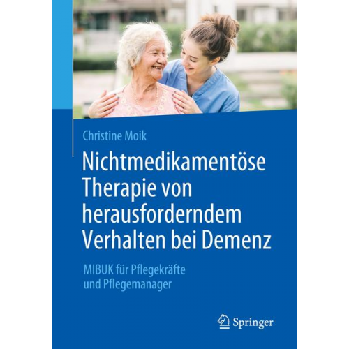 Christine Moik - Nichtmedikamentöse Therapie von herausforderndem Verhalten bei Demenz