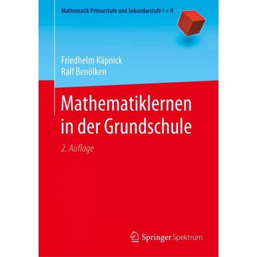 Friedhelm Käpnick & Ralf Benölken - Mathematiklernen in der Grundschule