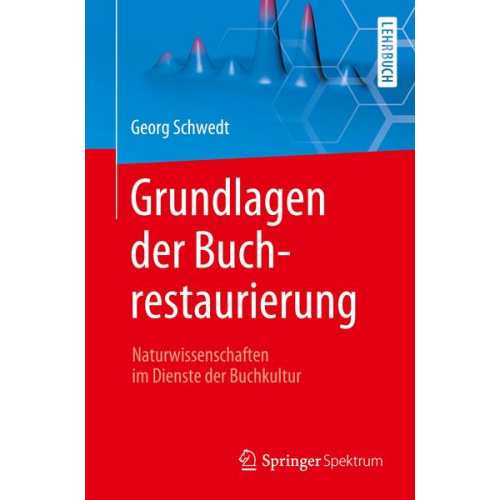 Georg Schwedt - Grundlagen der Buchrestaurierung