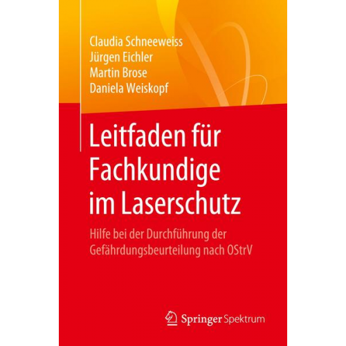 Claudia Schneeweiss & Jürgen Eichler & Martin Brose & Daniela Weiskopf - Leitfaden für Fachkundige im Laserschutz