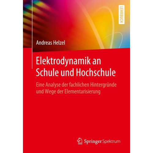 Andreas Helzel - Elektrodynamik an Schule und Hochschule