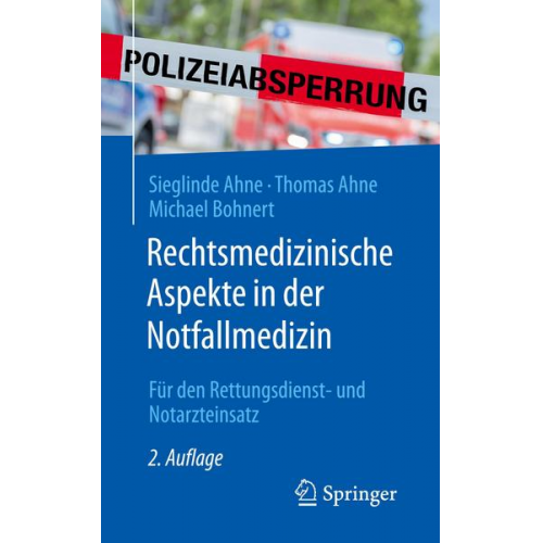 Sieglinde Ahne & Thomas Ahne & Michael Bohnert - Rechtsmedizinische Aspekte in der Notfallmedizin