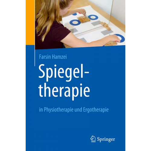 Farsin Hamzei - Spiegeltherapie in Physiotherapie und Ergotherapie