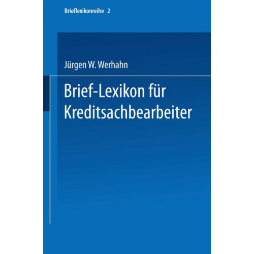 Jürgen W. Werhahn - Brief-Lexikon für Kreditsachbearbeiter