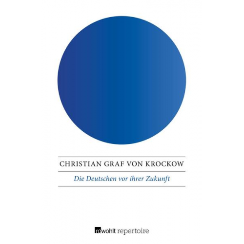 Christian Graf Krockow - Die Deutschen vor ihrer Zukunft