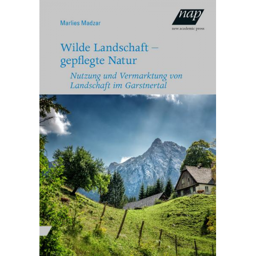 Marlies Madzar - Wilde Landschaft – gepflegte Natur