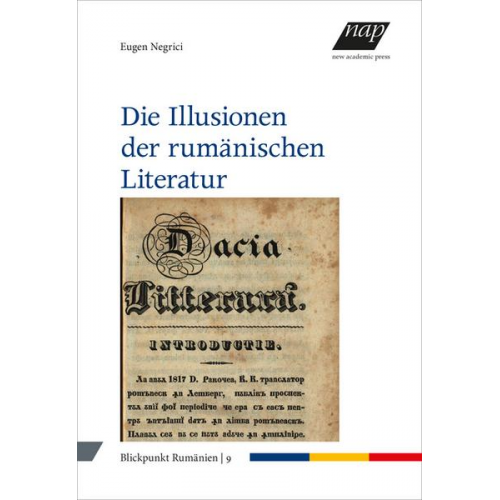 Eugen Negrici - Die Illusionen der rumänischen Literatur