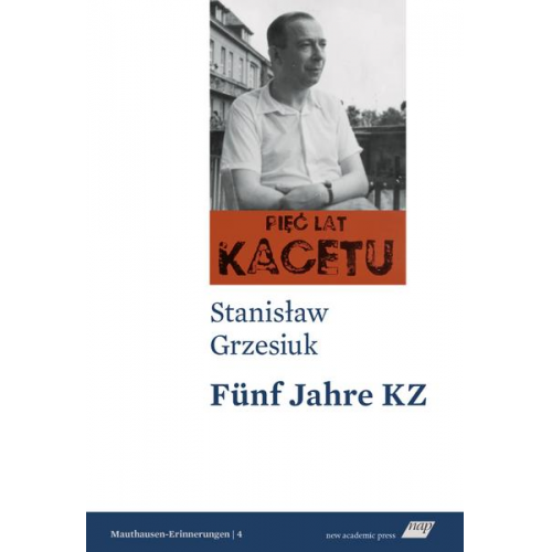 Stanisław Grzesiuk - Fünf Jahre KZ