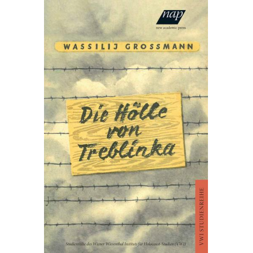 Wassilij Grossman - Die Hölle von Treblinka