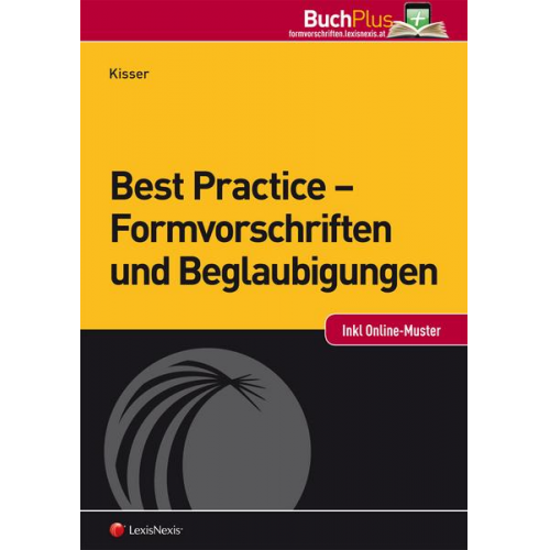 Jakob Kisser - Best Practice - Formvorschriften und Beglaubigungen