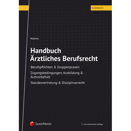 Felix Wallner - Handbuch Ärztliches Berufsrecht