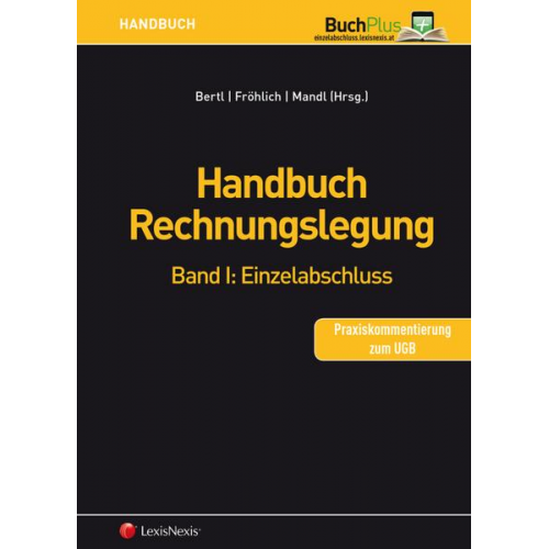 Birgit Baumgartner & Markus Achatz & Ewald Aschauer & Johannes Zollner & Petra Hübner-Schwarzinger - Handbuch Rechnungslegung / Handbuch Rechnungslegung, Band I: Einzelabschluss