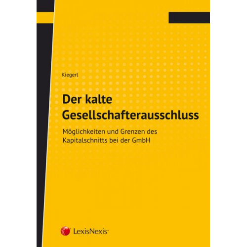 Wolfgang Kiegerl - Der kalte Gesellschafterausschluss