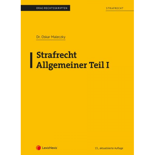 Oskar Maleczky - Strafrecht - Allgemeiner Teil I (Skriptum)