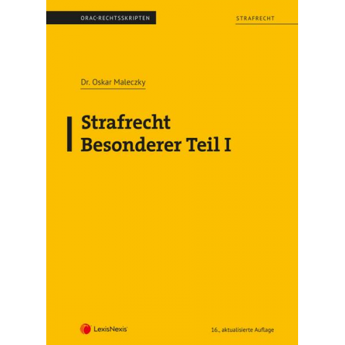 Oskar Maleczky - Strafrecht - Besonderer Teil I (Skriptum)