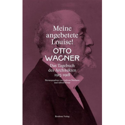 Otto Wagner - Meine angebetete Louise!