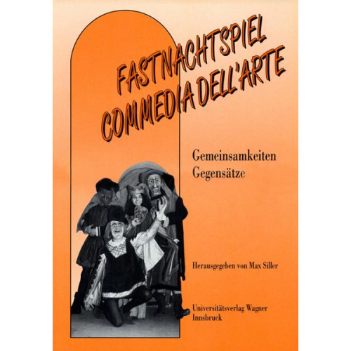 Fastnachtspiel - Commedia dell´arte. Gemeinsamkeiten - Gegensätze