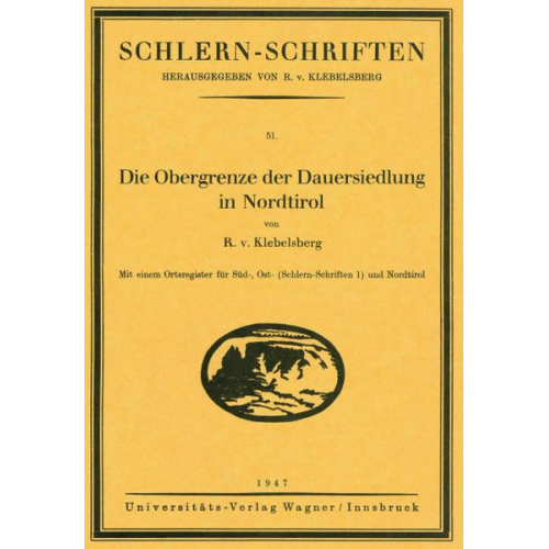 Raimund Klebelsberg - Die Obergrenze der Dauersiedlung in Nordtirol