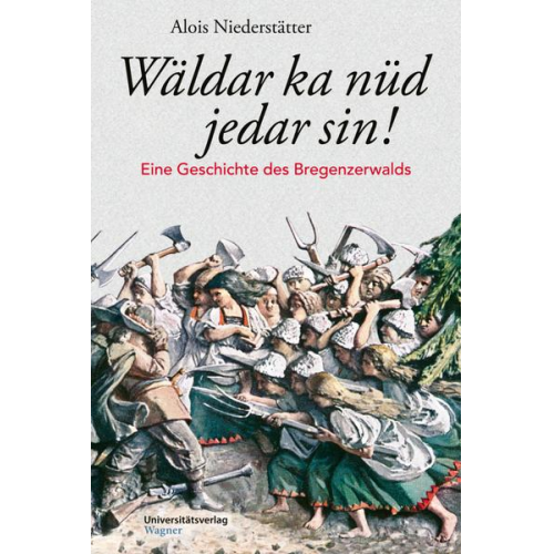 Alois Niederstätter - Wäldar ka nüd jedar sin!