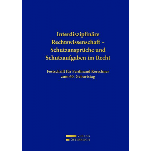 Interdisziplinäre Rechtswissenschaft - Schutzansprüche und Schutzaufgaben im Recht