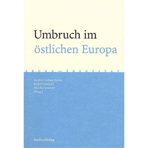 Andrei Corbea-Hoisie & Rudolf Jaworski - Umbruch im östlichen Europa