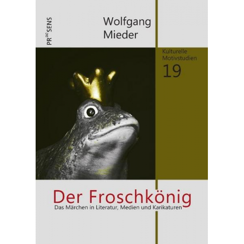 Wolfgang Mieder - Der Froschkönig