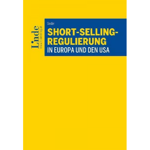 Sebastian Sieder - Short-Selling-Regulierung in Europa und den USA