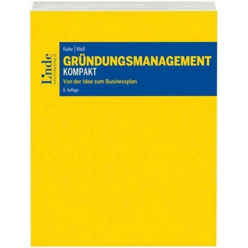 Norbert Kailer & Gerold Weiss - Gründungsmanagement kompakt