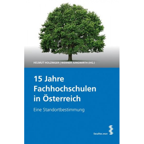 Helmut Holzinger & Werner Jungwirth - 15 Jahre Fachhochschulen in Österreich