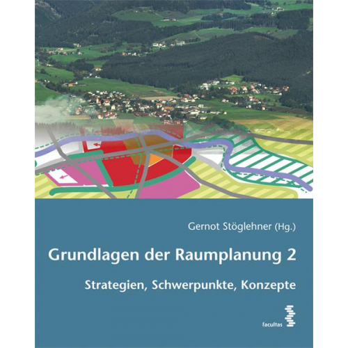 Gernot Stöglehner - Grundlagen der Raumplanung 2