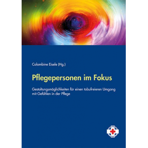 Colombine Eisele - Pflegepersonen im Fokus