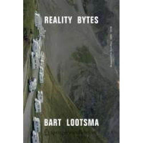 Bart Lootsma - Reality Bytes