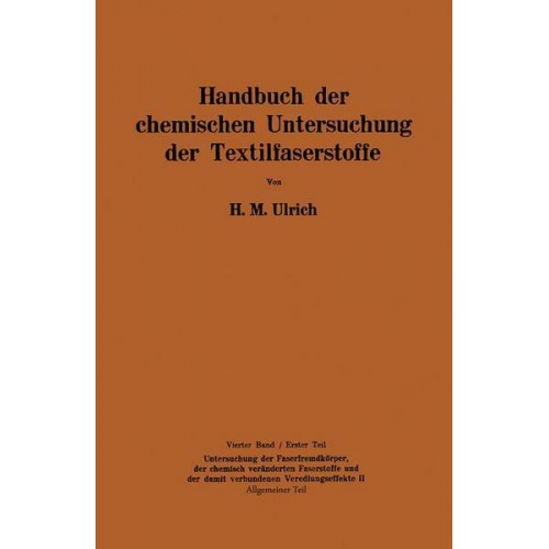 Herbert M. Ulrich - Handbuch der chemischen Untersuchung der Textilfaserstoffe