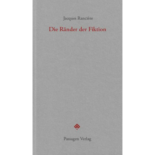 Jacques Rancière - Die Ränder der Fiktion