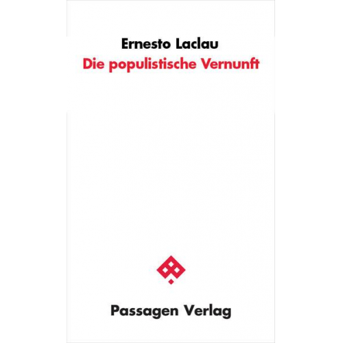 Ernesto Laclau - Die populistische Vernunft