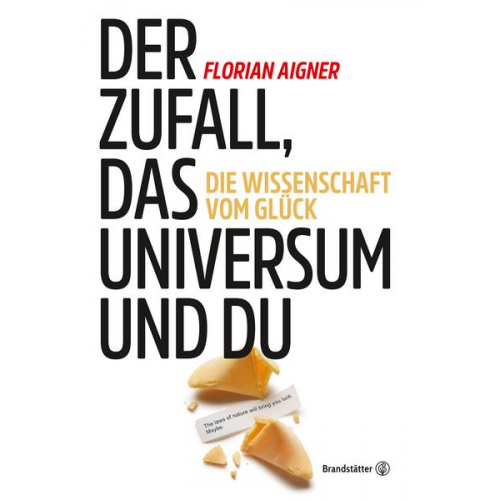 Florian Aigner - Der Zufall, das Universum und du